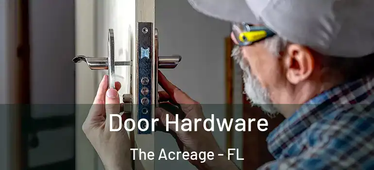  Door Hardware The Acreage - FL