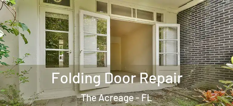  Folding Door Repair The Acreage - FL
