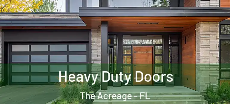  Heavy Duty Doors The Acreage - FL